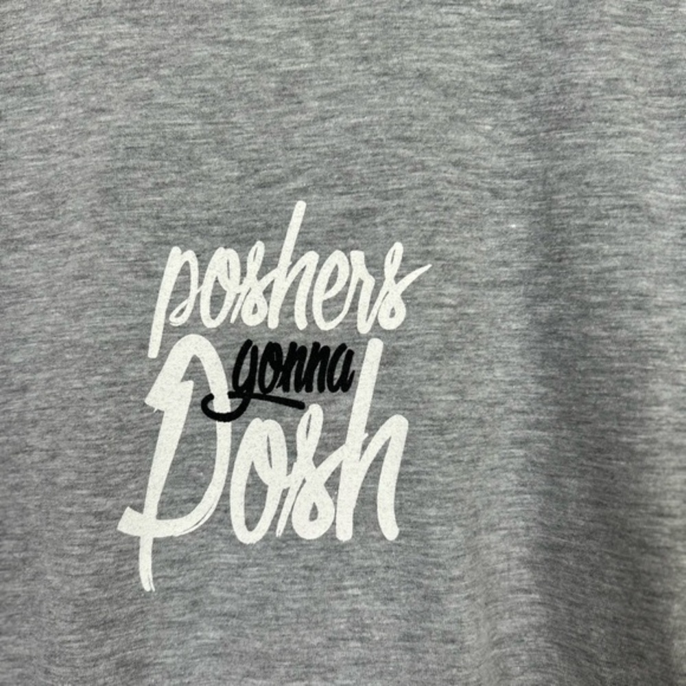Poshers Gonna Posh Gray T-Shirt